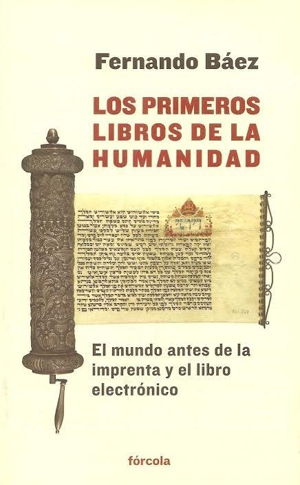 Los primeros libros de la Humanidad "El mundo antes de la imprenta y el libro electrónico"
