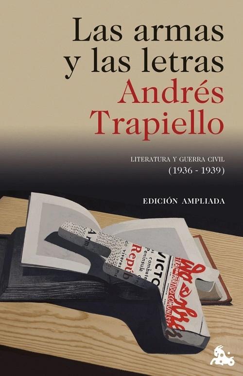 Las armas y las letras "Literatura y Guerra Civil (1936-1939) (Edición ampliada)"