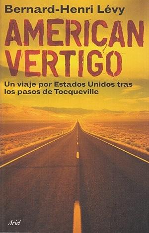 American Vertigo "Un viaje por Estados Unidos tras los pasos de Tocqueville"