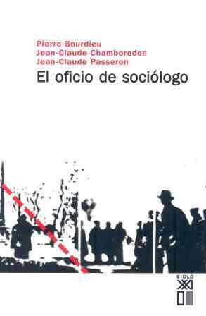 El oficio de sociólogo "Presupuestos epistemológicos"