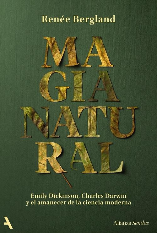 Magia natural "Emily Dickinson, Charles Darwin y el amanecer de la ciencia moderna"