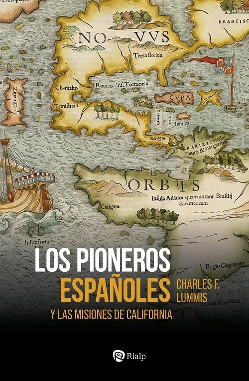 Los pioneros españoles "Y las misiones de California"