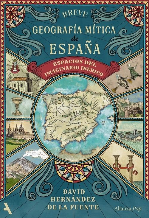 Breve geografía mítica de España "Espacios del imaginario ibérico"