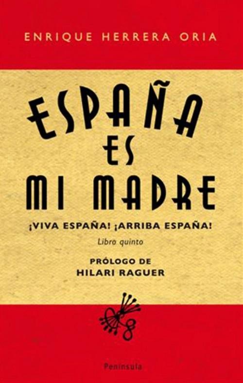 España es mi madre "¡Viva España! ¡Arriba España!"