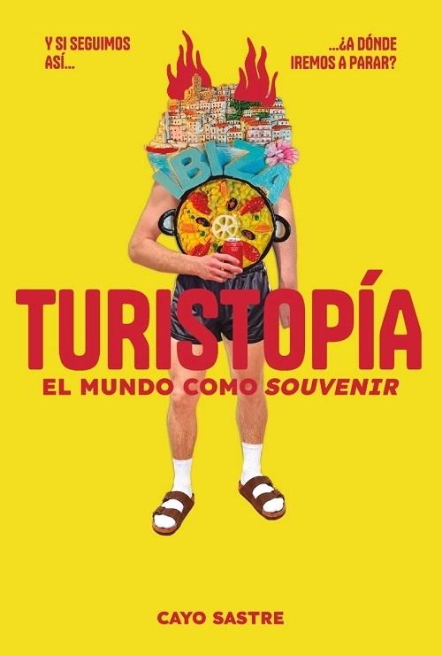 Turistopía "El mundo como <souvenir>"
