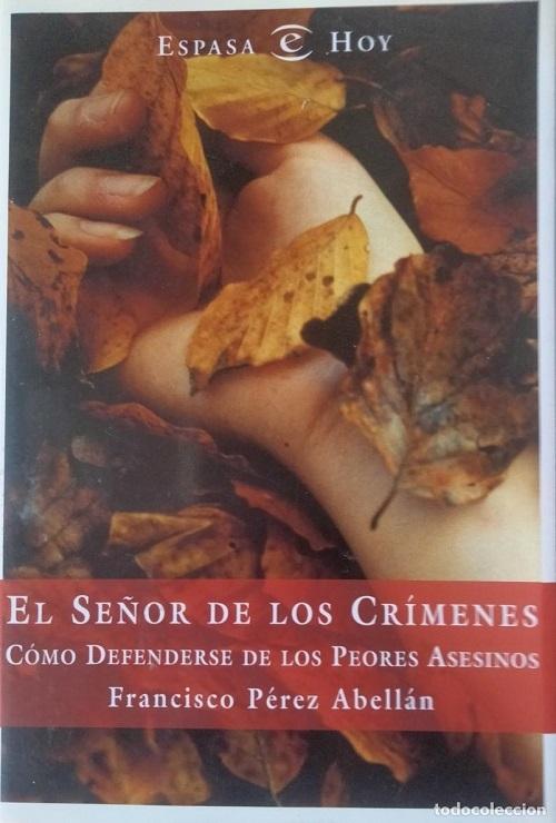 El señor de los crímenes "Cómo defenderse de los peores asesinos"