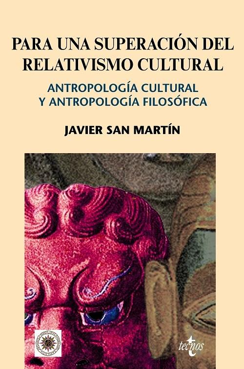 Para una superación del relativismo cultural "Antropología cultural y antropología filosófica"