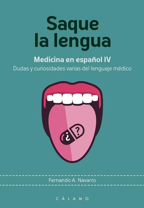 Saque la lengua "Medicina en español - IV: Dudas y curiosidades varias del lenguaje médico"