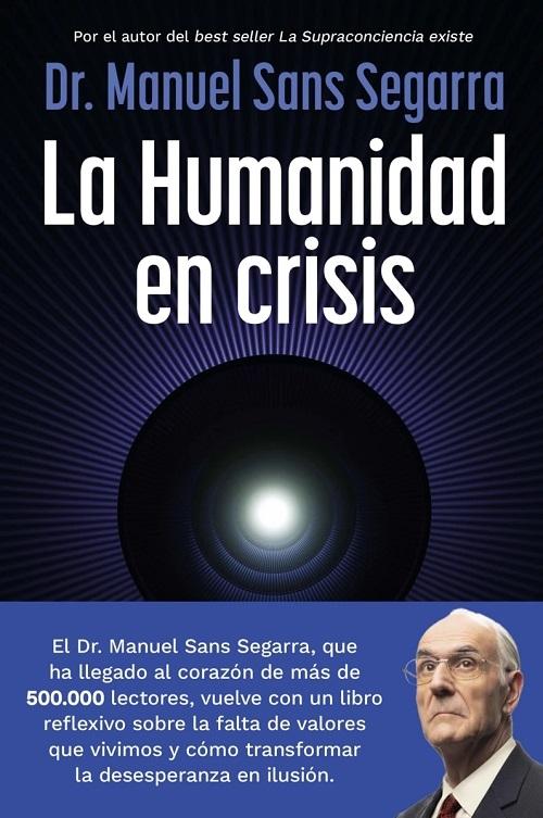 La Humanidad en crisis "La Supraconciencia es la oportunidad para el cambio"