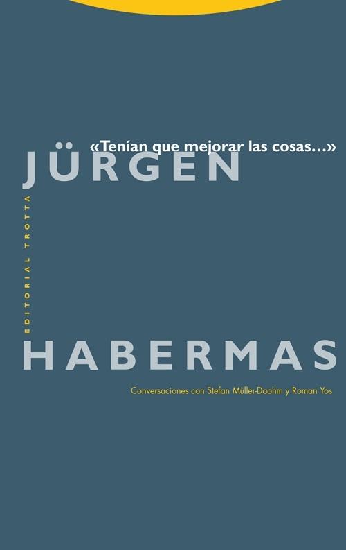 «Tenían que mejorar las cosas...» "Conversaciones con Stefan Müller-Doohm y Roman Yos"