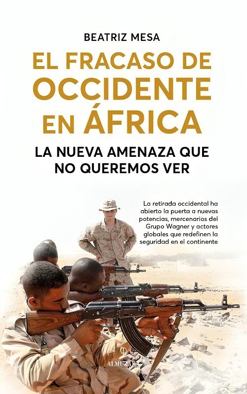 El fracaso de Occidente en África "La nueva amenaza que no queremos ver"