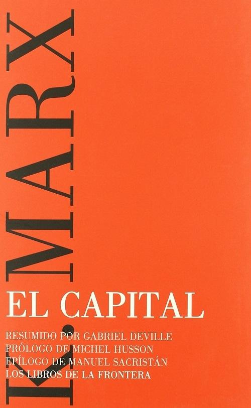 El capital  "(Resumido por Gabriel Deville)"