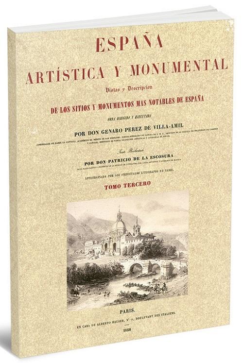 España artística y monumental - Tomo Tercero "Vistas y descripción de los sitios y monumentos más notables de España"