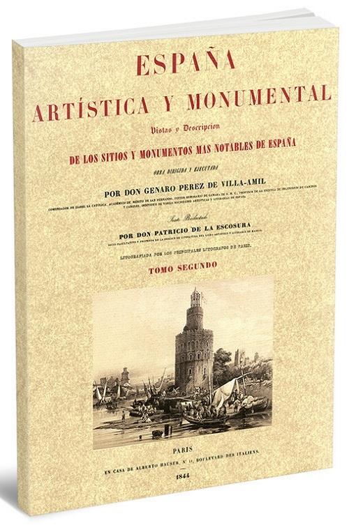 España artística y monumental - Tomo Segundo "Vistas y descripción de los sitios y monumentos más notables de España"
