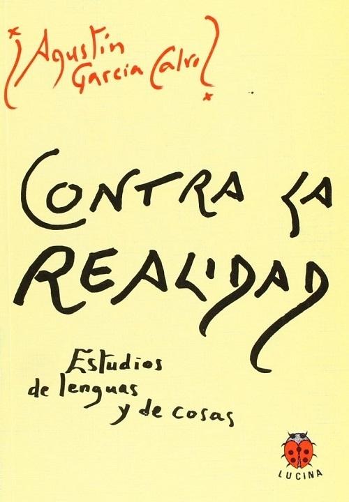 Contra la realidad "Estudios de lenguas y de cosas"