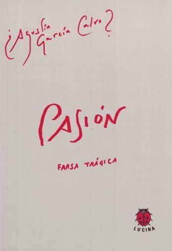 Pasión "Farsa trágica"