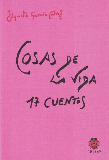 Cosas de la vida "17 cuentos"