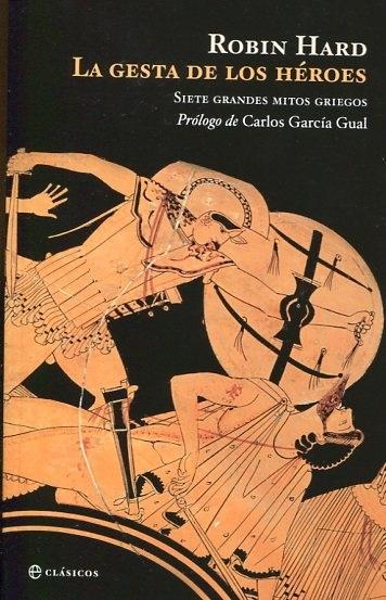 La gesta de los héroes "Siete grandes mitos griegos"