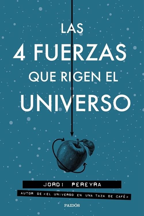 Las 4 fuerzas que rigen el universo. 