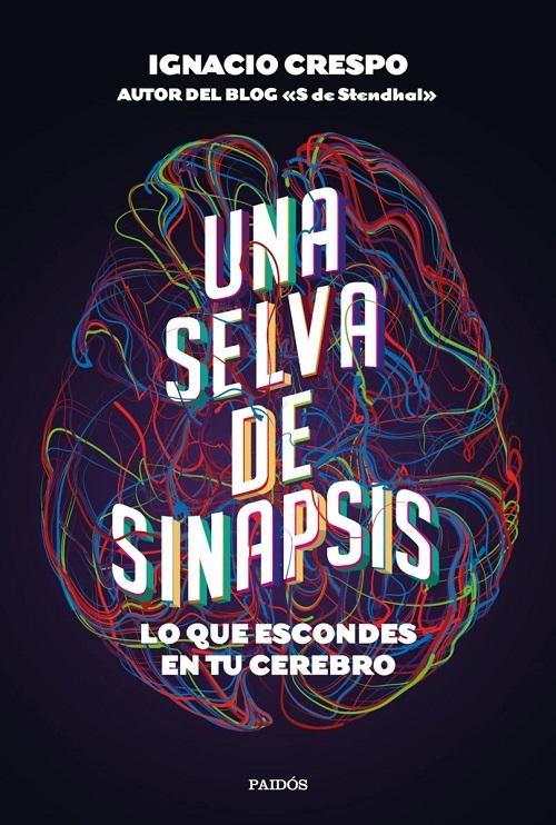 Una selva de sinapsis "Lo que escondes en tu cerebro"