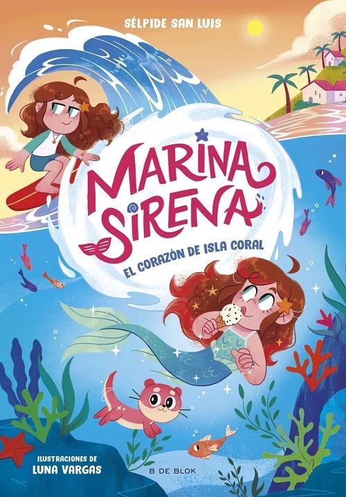 El corazón de Isla Coral "(Marina Sirena - 2)"