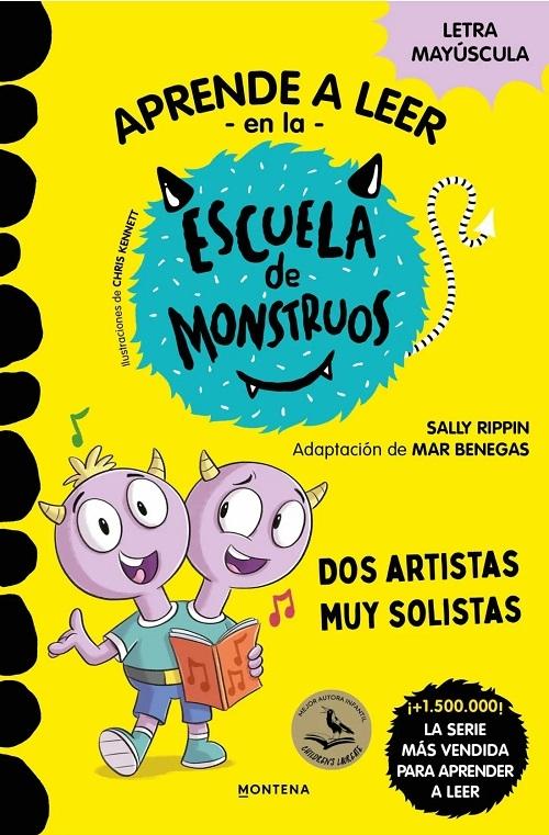 Dos artistas muy solistas "(Aprender a leer en la Escuela de Monstruos - 24) (Letra mayúscula)"