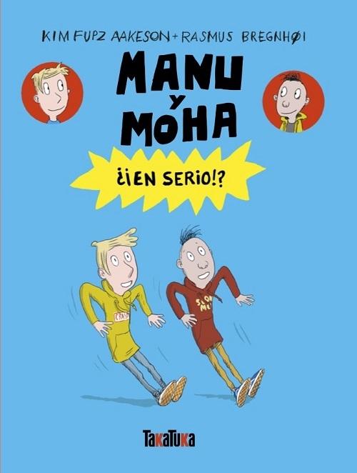 ¿En serio? "Manu y Moha"