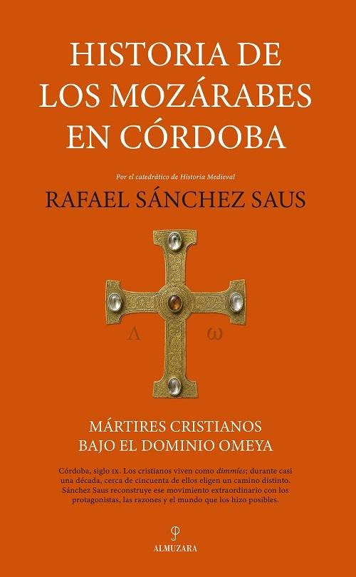 Historia de los mozárabes en Córdoba "Mártires cristianos bajo el dominio omeya"
