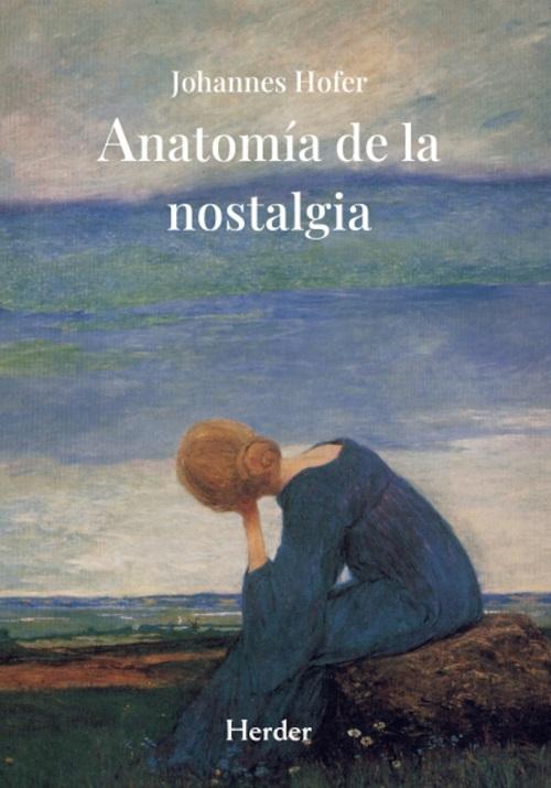 Anatomía de la nostalgia "Una disertación médica"