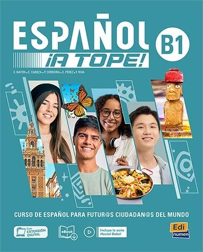 Español ¡a tope! (B1). Libro del estudiante "(Libro + eBook + Extensión digital)"