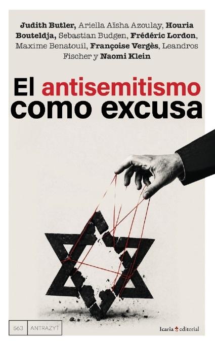 El antisemitismo como excusa "La instrumentalización del antisemitismo"