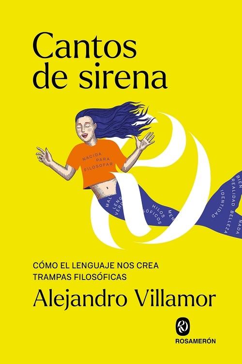 Cantos de sirena "Cómo el lenguaje nos crea trampas filosóficas"