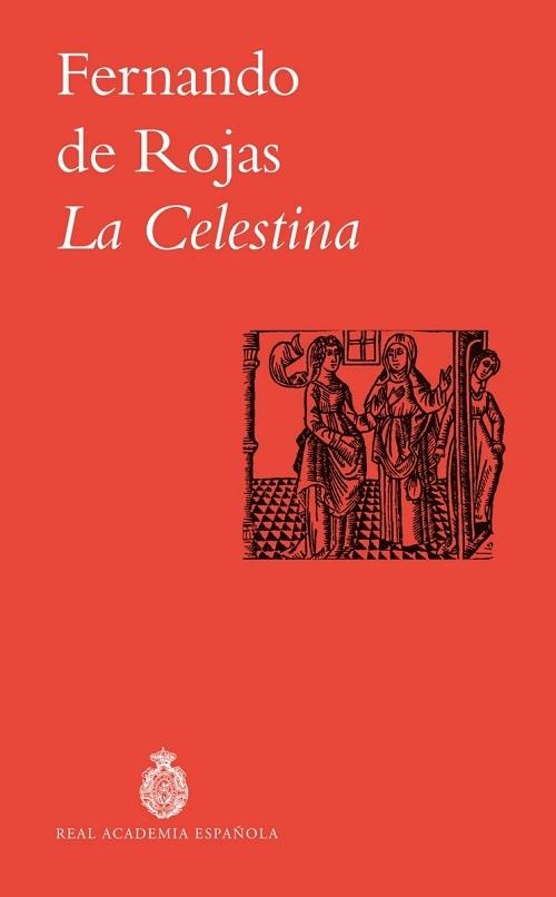 La Celestina "Tragicomedia de Calisto y Melibea"
