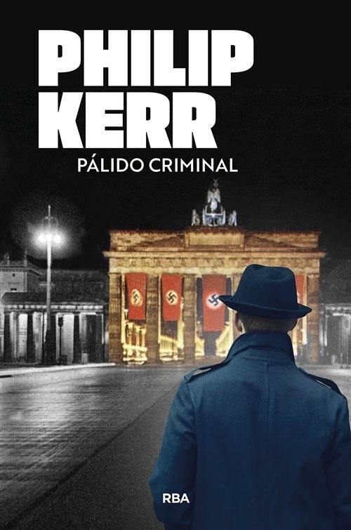 Pálido criminal "(Berlin Noir - 2) (Una investigación de Bernie Gunther - 2)"