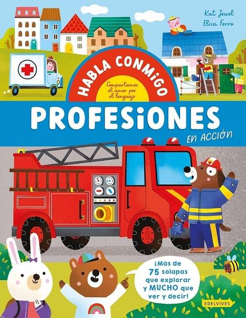 Profesiones en acción "¡Más de 75 solapas que explorar y mucho que ver y decir!"