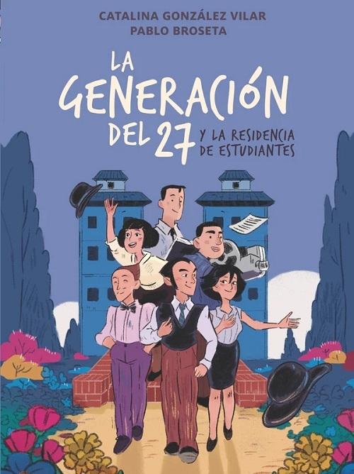 La Generación del 27 y la Residencia de Estudiantes