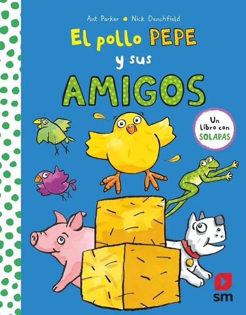 El pollo Pepe y sus amigos "(Un libro con solapas)"