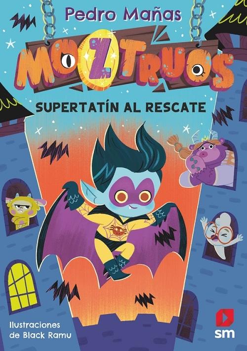 Supertatín al rescate "(Moztruos - 12)"