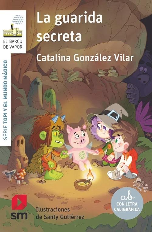 La guarida secreta "(Serie Topi y el mundo mágico - 1)"