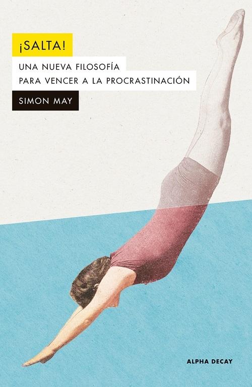 ¡Salta! "Una nueva filosofía para vencer a la procrastinación"