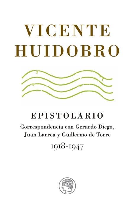 Epistolario "Correspondencia con Gerardo Diego, Juan Larrea y Guillermo de Torre 1918-1947"