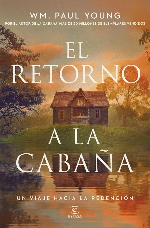 El retorno a la cabaña "Un viaje hacia la redención"