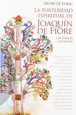 La posteridad espiritual de Joaquín de Fiore - I "De Joaquín a Schelling"