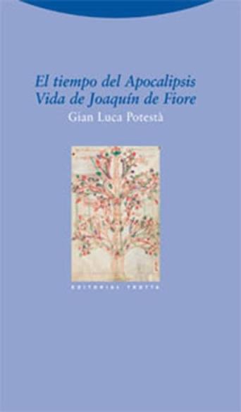 El tiempo del apocalipsis "Vida de Joaquín de Fiore"
