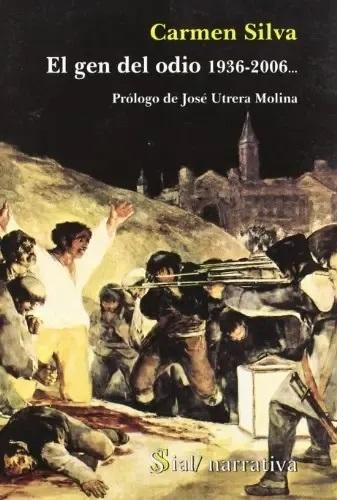 El gen del odio 1936-2006...