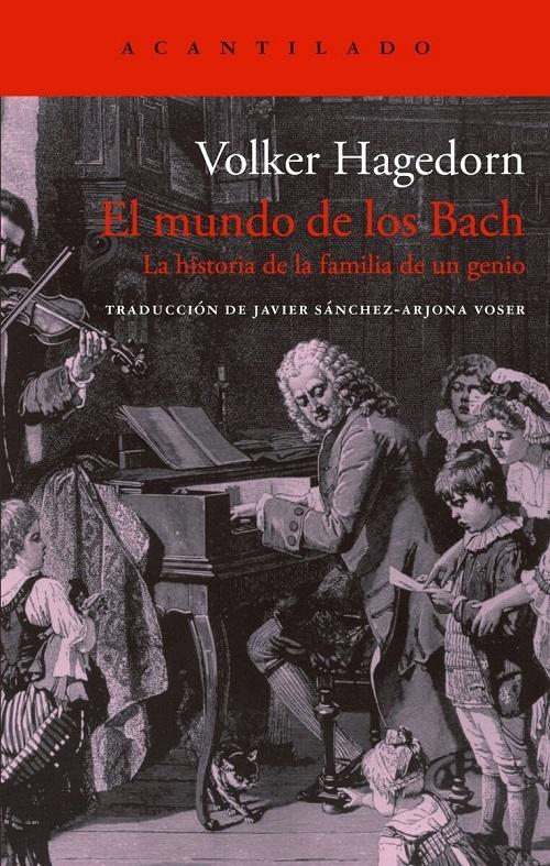 El mundo de los Bach "La historia de la familia de un genio"