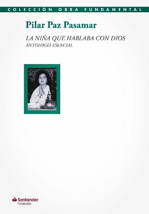 La niña que hablaba con Dios "Antología esencial"
