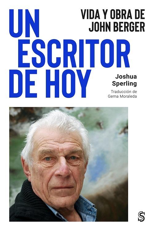 Un escritor de hoy "Vida y obra de John Berger"