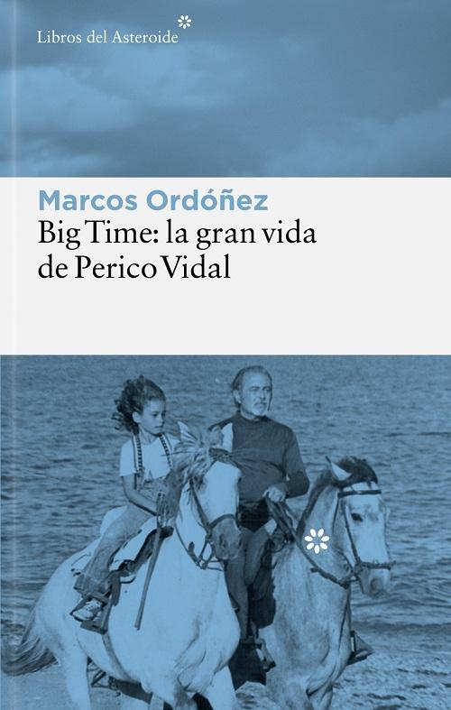 Big Time:  la gran vida de Perico Vidal