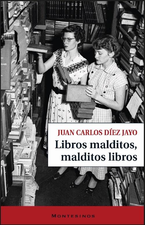 Libros malditos, malditos libros "Libros que son, libros que no fueron, libros que nunca debieron ser..."